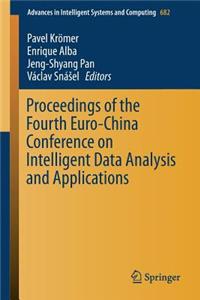 Proceedings of the Fourth Euro-China Conference on Intelligent Data Analysis and Applications