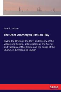 The Ober-Ammergau Passion Play