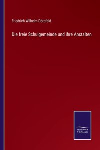 Die freie Schulgemeinde und ihre Anstalten