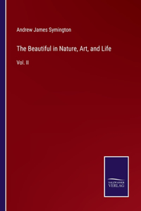 Beautiful in Nature, Art, and Life