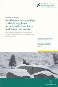 Strafbarkeit Der Anschlagsvorbereitung Durch Terroristische Einzeltater Und Deren Unterstutzer