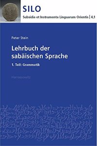 Lehrbuch Der Sabaischen Sprache: 1. Teil: Grammatik