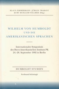 Wilhelm Von Humboldt Und Die Amerikanischen Sprachen