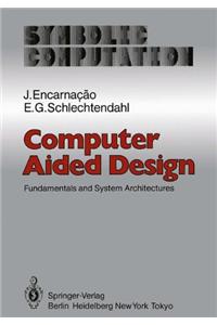 Computer Aided Design: Fundamentals and System Architectures