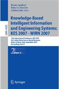 Knowledge-Based Intelligent Information and Engineering Systems: KES 2007-WIRN 2007: 11th International Conference, KES 2007 XVII Italian Workshop on Neural Networks Vietri sul Mare, Italy, September 12-14, 2007 Proceedings, Part II