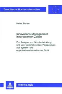 Innovations-Management in Turbulenten Zeiten