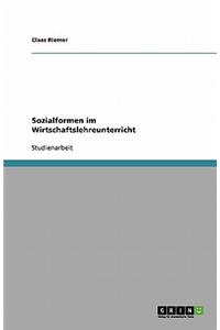 Sozialformen im Wirtschaftslehreunterricht