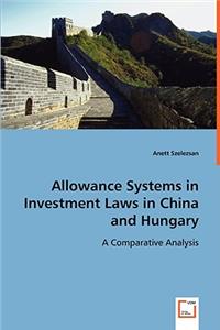 Allowance Systems in Investment Laws in China and Hungary