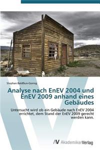 Analyse nach EnEV 2004 und EnEV 2009 anhand eines Gebäudes