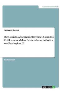 Gaunilo-Anselm-Kontroverse - Gaunilos Kritik am modalen Existenzbeweis Gottes aus Proslogion III