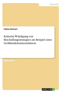 Kritische Würdigung von Beschaffungsstrategien am Beispiel eines Großhandelsunternehmens