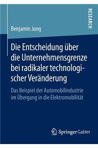 Die Entscheidung über die Unternehmensgrenze bei radikaler technologischer Veränderung