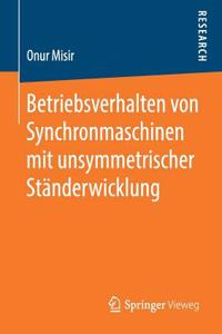 Betriebsverhalten Von Synchronmaschinen Mit Unsymmetrischer Ständerwicklung