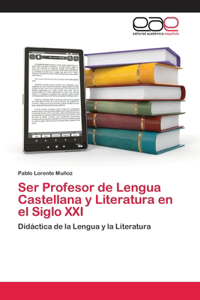 Ser Profesor de Lengua Castellana y Literatura en el Siglo XXI