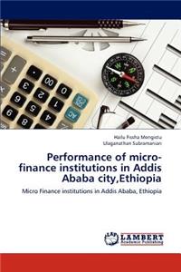 Performance of Micro-Finance Institutions in Addis Ababa City, Ethiopia