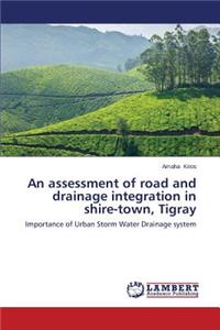 Assessment of Road and Drainage Integration in Shire-Town, Tigray