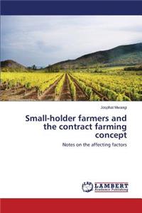 Small-holder farmers and the contract farming concept