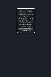 Erläuterungen Zu Den Vorschriften Für Die Errichtung Und Den Betrieb Elektrischer Starkstromanlagen Einschliesslich Bergwerksvorschriften Und Zu Den Sicherheitsvorschriften Für Elektrische Strassenbahnen Und Strassenbahnähnliche Kleinbahnen