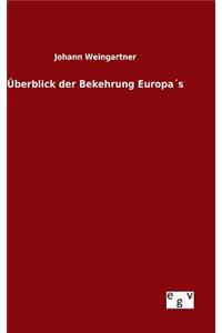 Überblick der Bekehrung Europa´s