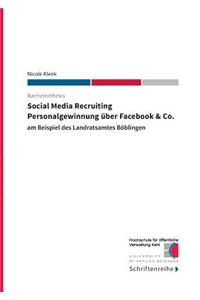 Social Media Recruiting - Personalgewinnung über Facebook & Co.