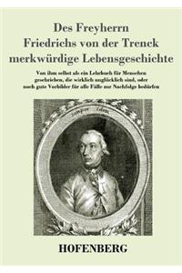 Des Freyherrn Friedrichs von der Trenck merkwürdige Lebensgeschichte