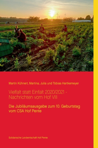 Vielfalt statt Einfalt 2020/2021 - Nachrichten vom Hof VIII