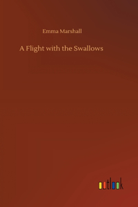 A Flight with the Swallows