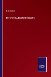 Essays on A Liberal Education