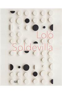 Loló Soldevilla: Constructing Her Universe