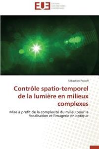 Contrôle spatio-temporel de la lumière en milieux complexes