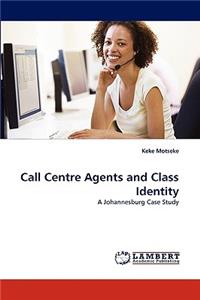 Call Centre Agents and Class Identity