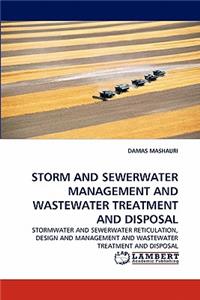 Storm and Sewerwater Management and Wastewater Treatment and Disposal