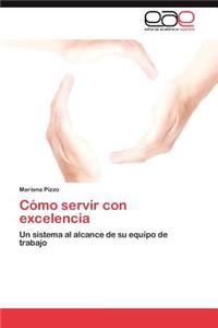 Cómo servir con excelencia