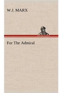 For The Admiral