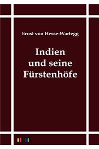 Indien und seine Fürstenhöfe