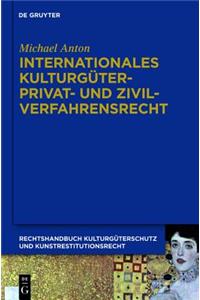 Internationales Kulturgüterprivat- Und Zivilverfahrensrecht