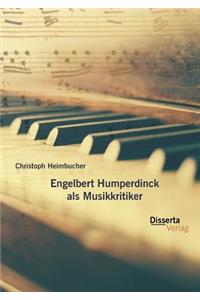 Engelbert Humperdinck als Musikkritiker