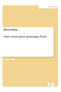 Aktiv versus passiv gemanagte Fonds