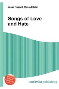 Songs of Love and Hate