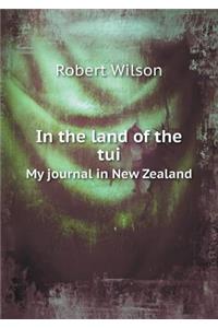 In the land of the tui My journal in New Zealand