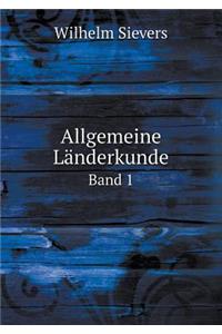 Allgemeine Länderkunde Band 1