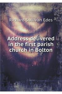 Address delivered in the first parish church in Bolton