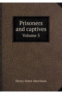 Prisoners and captives Volume 3