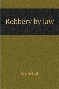 Robbery by law