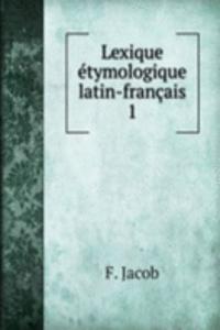 Lexique etymologique latin-francais 1