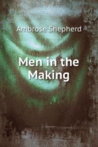 Men in the Making