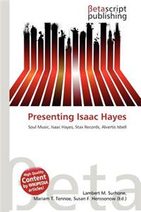 Presenting Isaac Hayes