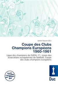 Coupe Des Clubs Champions Europ Ens 1960-1961