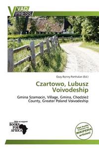 Czartowo, Lubusz Voivodeship