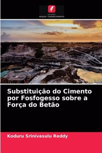 Substituição do Cimento por Fosfogesso sobre a Força do Betão